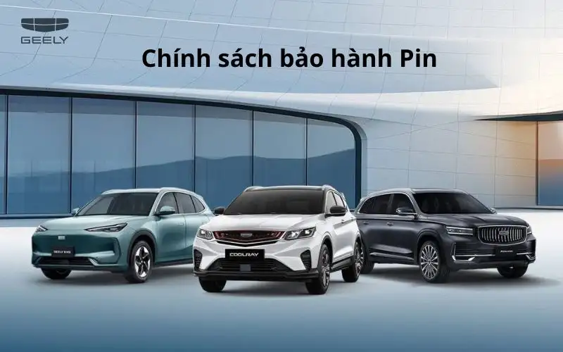 Chính sách bảo hành pin xe điện Geely